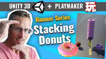 Unity 3D + Playmaker - Runner Series - Stacking Donuts? Why not? Let