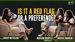 Is It A Red Flag Or A Preference? ft. Therapists Maddy and Marissa