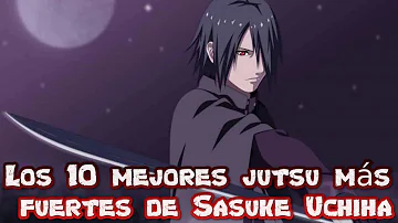 ¿Cuál es el jutsu más poderoso de Sasuke?