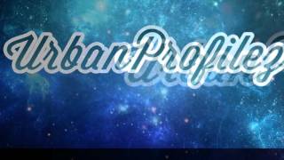 UrbanProfilez Intro \\ Best Sync \\ [MADE ON ANDROID]