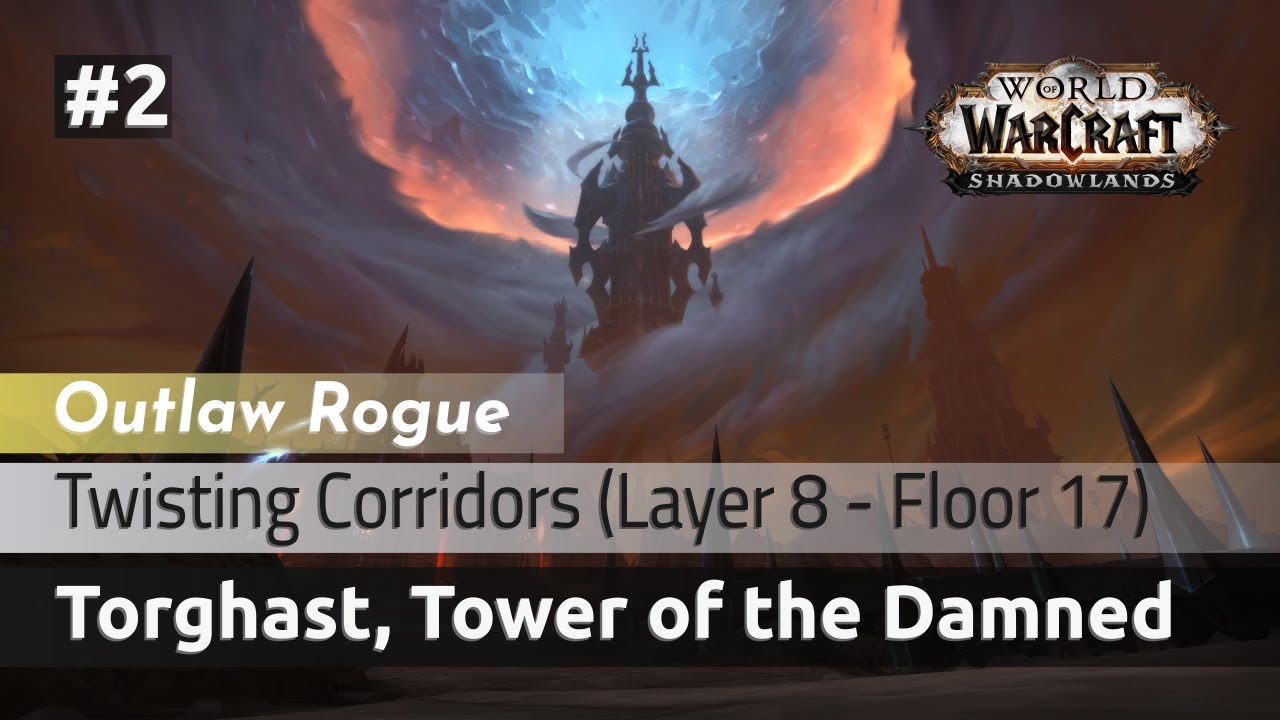 Twisting Corridors – Layer 8 – Floor 17 – Outlaw Rogue(Solo)