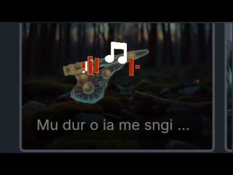 Mu dur o ia me sngi wa syniaw pnar song
