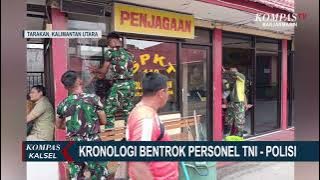 Kronologi Bentrok TNI VS Polisi di Tarakan