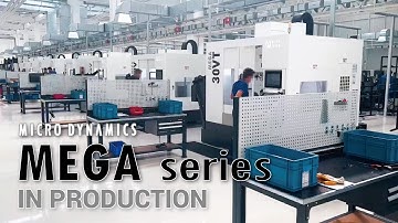 MEGA Series Vertical Machining Center in Production | MICRO DYNAMICS