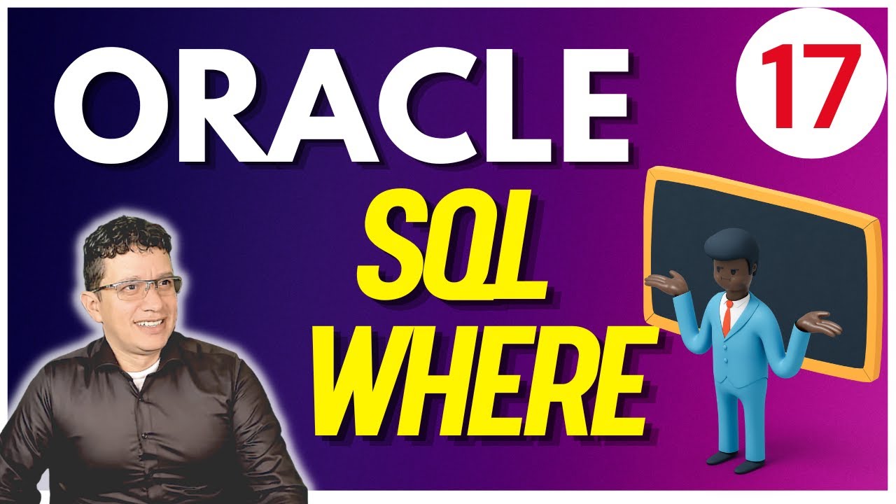 En 3 MIN USA WHERE en SQL Para Todos 12c, 19c, 20c 21c Curso en Español ...