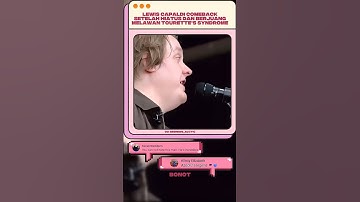 Thumbnail of P info konser #lewiscapaldi #comeback #hiatus #someoneyouloved #liveperformance