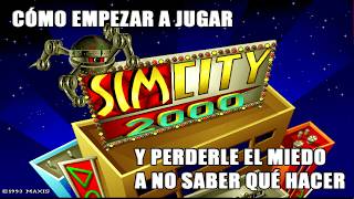 SimCity 2000: Cómo Empezar a Jugar