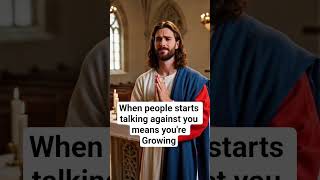 When people starts talking against you means you're Growing