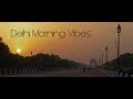 Delhi Morning Vibes II Cinematic Footage II GH5