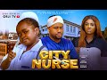 CITY NURSE OLUEBUBE OBI MIKE GODSIN NIGERIAN MOVIES 2025 LATEST MOVIES