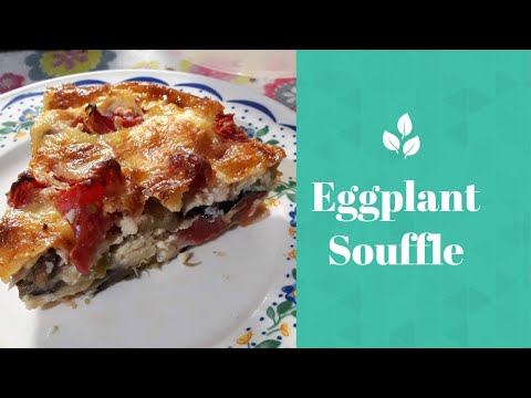 Video: How To Make An Eggplant Soufflé