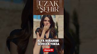 Uzak Şehirde Alya Boranımı Seçecek Şehir
