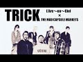 L'Arc-en-Ciel「trick」(covered by【公式】本人【本物】)