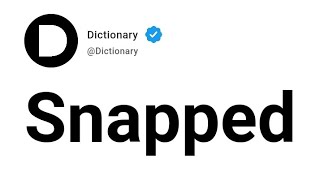 Snapped Meaning In English Meaning Snapped 4474650