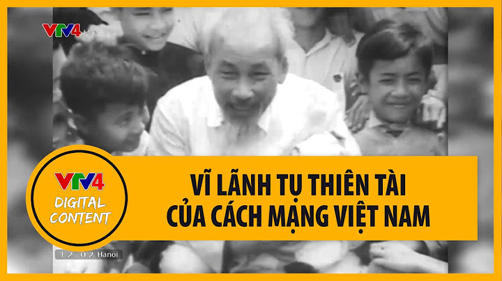 Hồ chí minh là lãnh tụ của tổ chức nào năm 2024