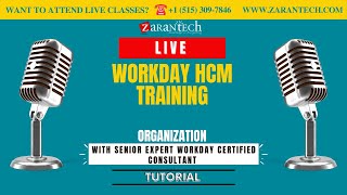 LIVE | Organization | Workday HCM Training | ZaranTech