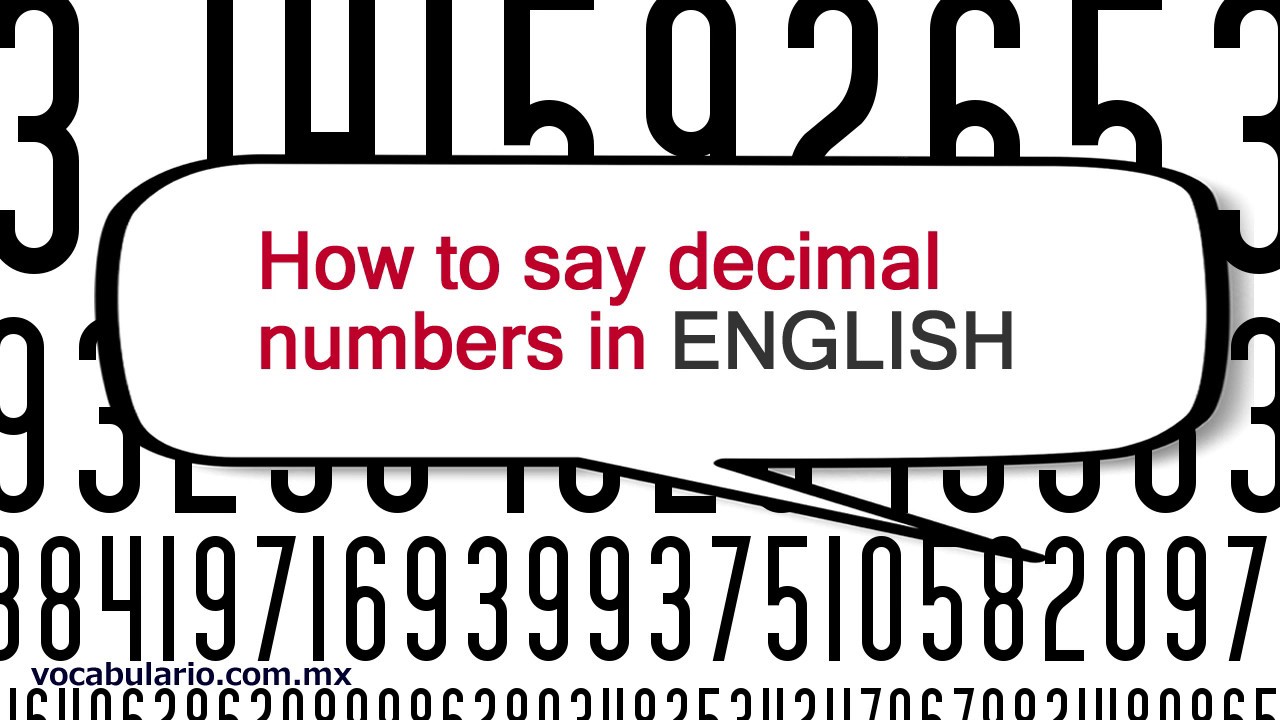 Como Decir En Ingles Numeros Decimales How To Say Decimal Numbers