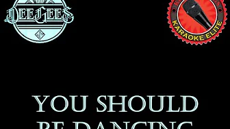 Dee Gees - You Should Be Dancing (Karaoke) Dee Gees - You Should Be Dancing (Karaoke)