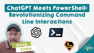 ChatGPT Meets PowerShell: Revolutionizing Command Line Interactions - Doug Finke