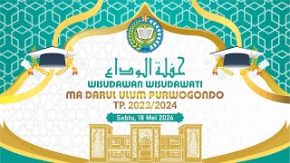 🔴 [ LIVE ] HAFLATUL WADA' WISUDAWAN WISUDAWATI MA DARUL ULUM PURWOGONDO TP. 2023/2024