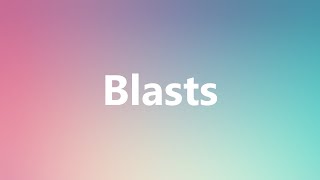 Blasts - Medical Meaning
