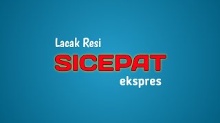 Cara Termudah Lacak Dan Cek Resi Sicepat Indonesia Dengan Aplikasi