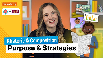 Introducing Purpose and Strategies | Rhetoric & Composition | Study Hall