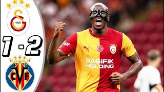 Galatasaray vs Villarreal 2-1- HL & GoaIs - Friendly Match 2026
