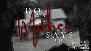 Do as Mother Says- Shelly Knotek Ep 2