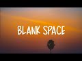 Taylor Swift - Blank Space (Lyrics)