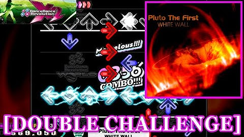 【DDR X2】 Pluto The First / WHITE WALL [DOUBLE CHALLENGE] 譜面確認+Clap