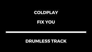 Coldplay - Fix You (drumless)
