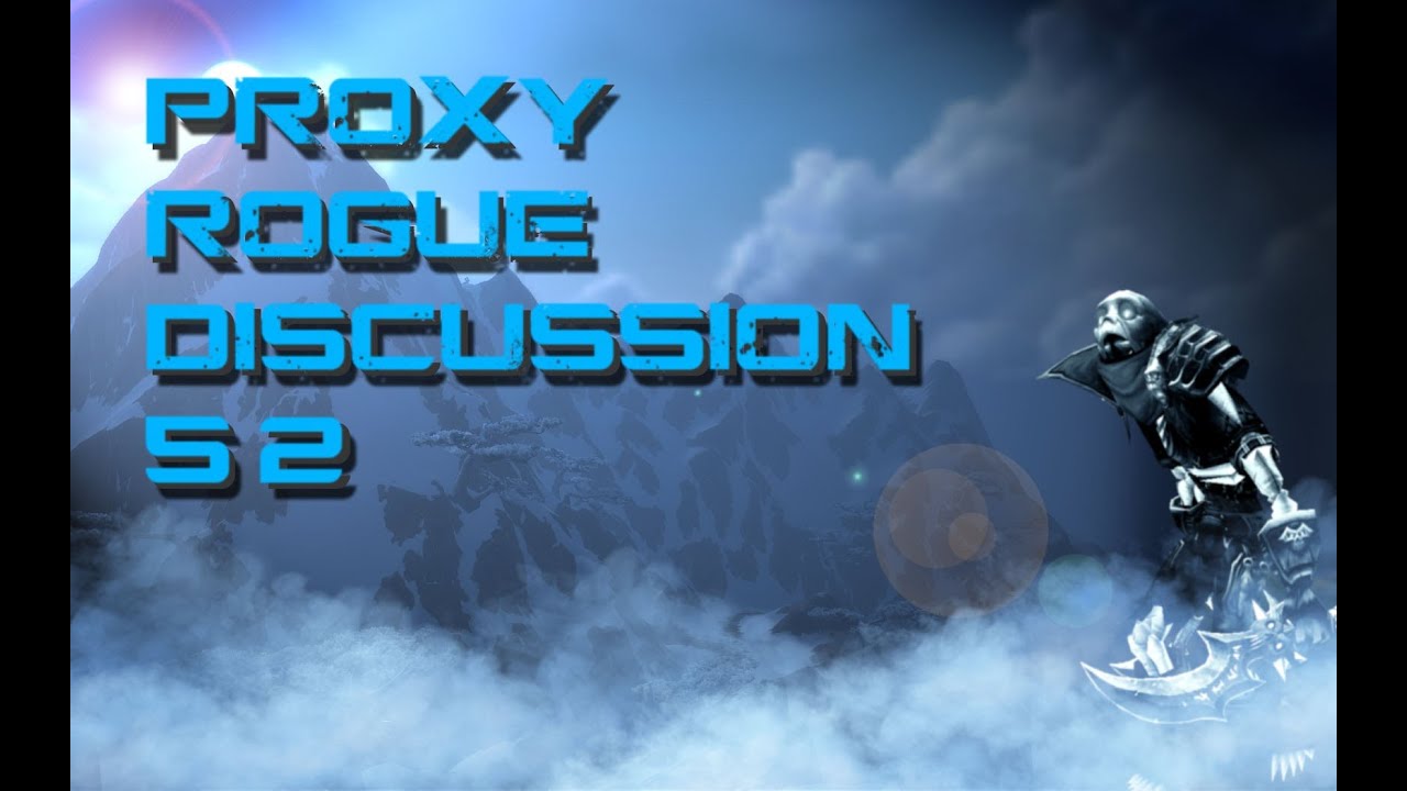 Proxy's Rogue Discussion and World PvP