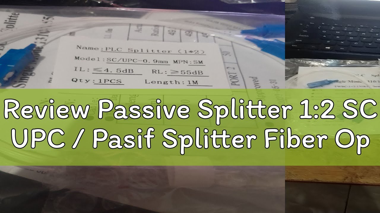 Review Passive Splitter 1:2 SC UPC / Pasif Splitter Fiber Optik 1 2 SC ...