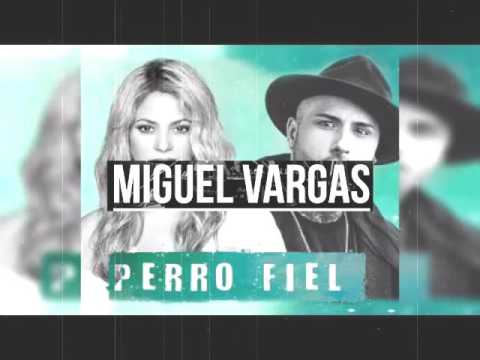 Shakira Ft Nicky Jam – Perro Fiel - Miguel Vargas Club Remix (FREE DOWNLOAD)