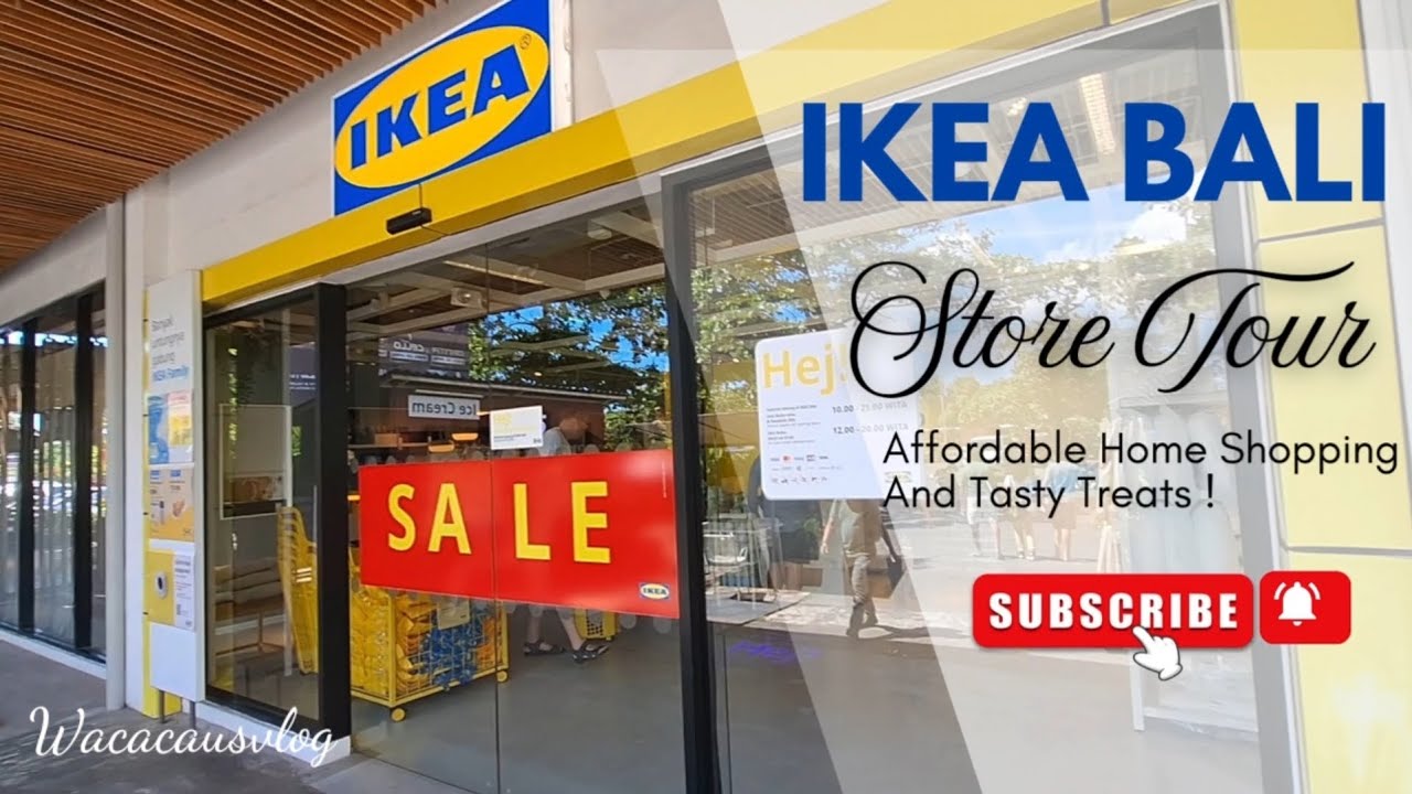Ikea Bali Store Tour | Affordable Home Shopping and Tasty Treats