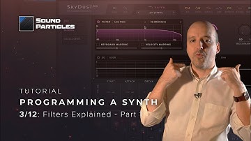 Tutorial: Programming a Synth - Filters Explained - Part 1 [3/12]