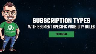 HubSpot Tutorial: Set Up Subscription Types With Segment Specific Visibility Rules