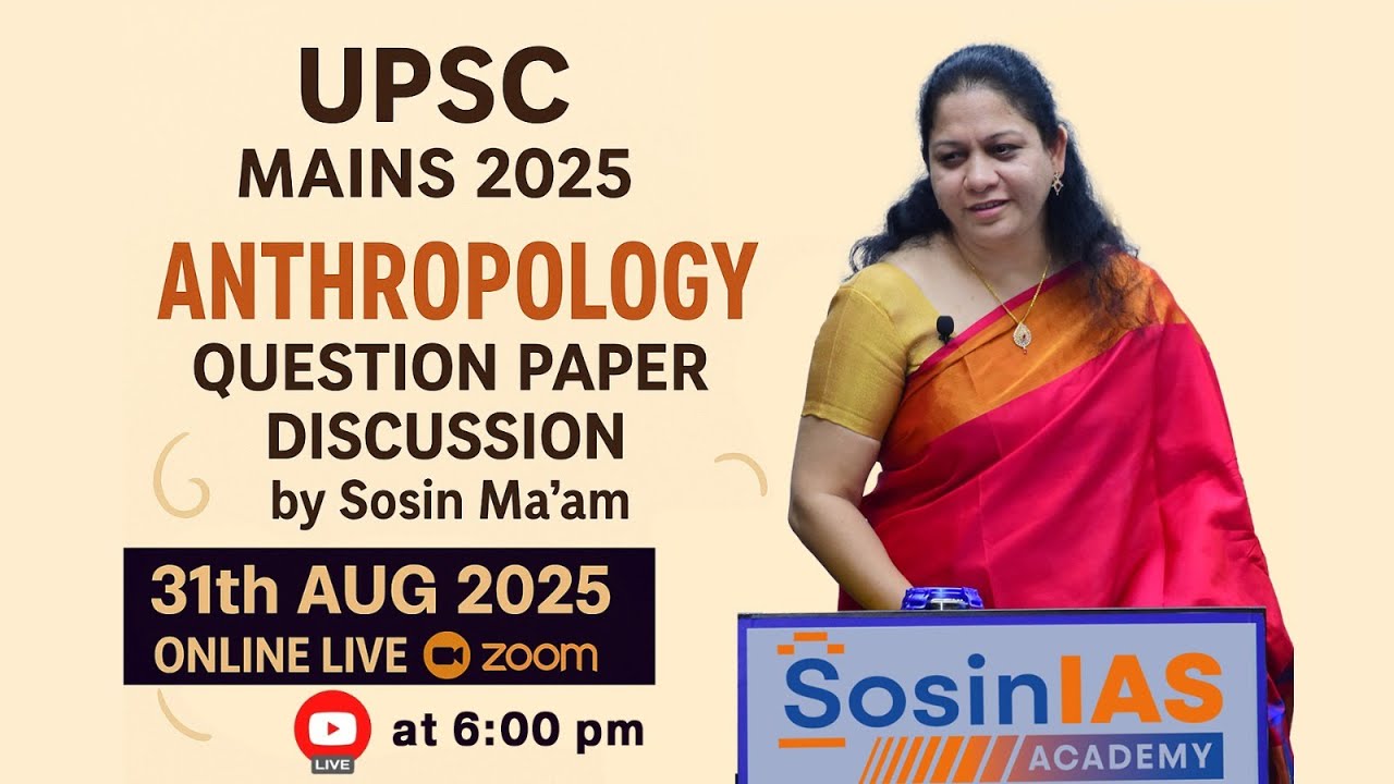 UPSC CSE Mains 2025 – Anthropology Paper -1 Discussion