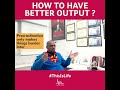 LIFE Associates | How to have better output ? #ThisIsLIFE