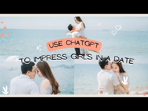 How to use ChatGPT to impress girls in a date