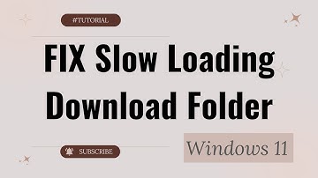 FIX Slow Loading Download Folder In Windows 11