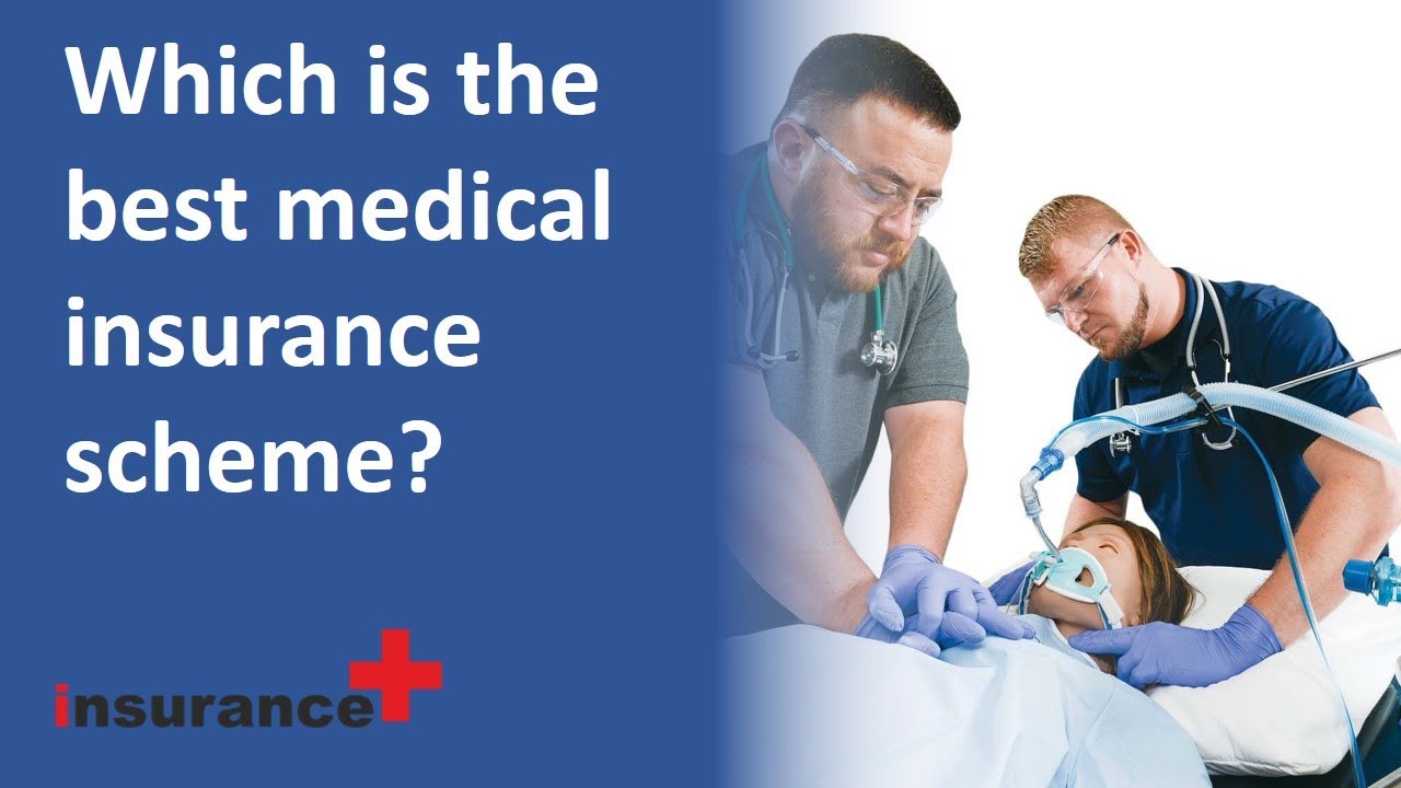 Which is the best medical insurance scheme? YouTube