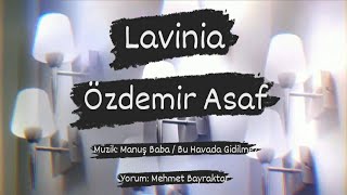 Özdemir Asaf Lavinia Manuş Baba Bu Havada Gidilmez Mehmet Bayraktar Resimi