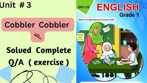 English class 1 unit 3 || Cobbler Cobbler || Grade 1 unit 3 PTB Review 1 || Solved Exercise exercise