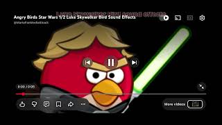 Angry Birds Star Wars Luke Skywalker bird Sound Effects