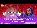 GULSANAM MAMAZOITOVA - IJOZAT BER