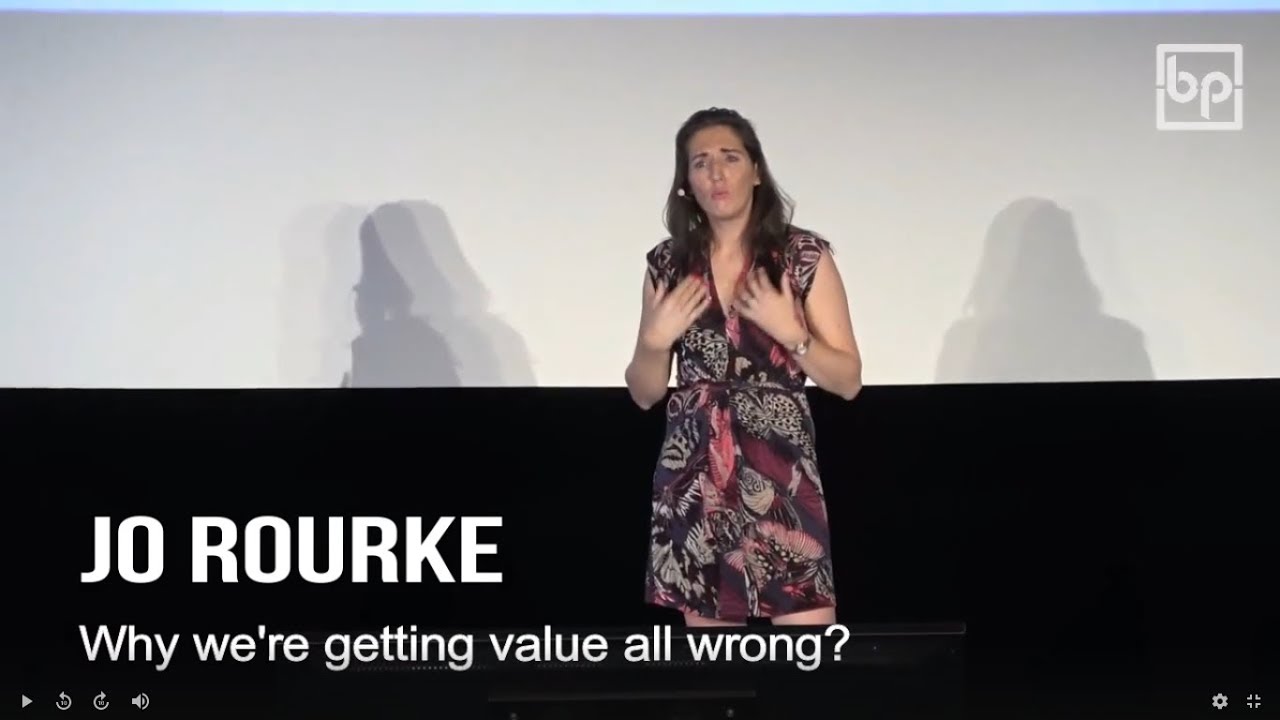 (BP18 06) Jo Rourke: Why we're getting value all wrong - YouTube