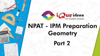 Discover Complete Guide on NPAT - IPM Preparation for Geometry Part2 | iQue ideas