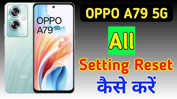 Oppo a79 5g me setting reset kaise kare/Oppo a79 5g reset all settings/Oppo a79 5g